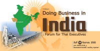สัมมนา Doing Business in India : Forum for Thai Executives โอกาสทองของธุรกิจไทยที่พร้อม